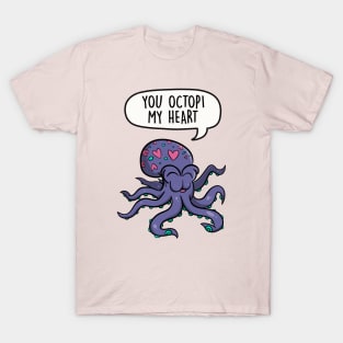 You octopi my heart T-Shirt